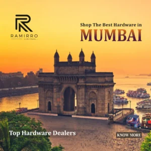 Shop the Best Hardware in Mumbai Top Hardware Dealers  by Ramirroarc.com